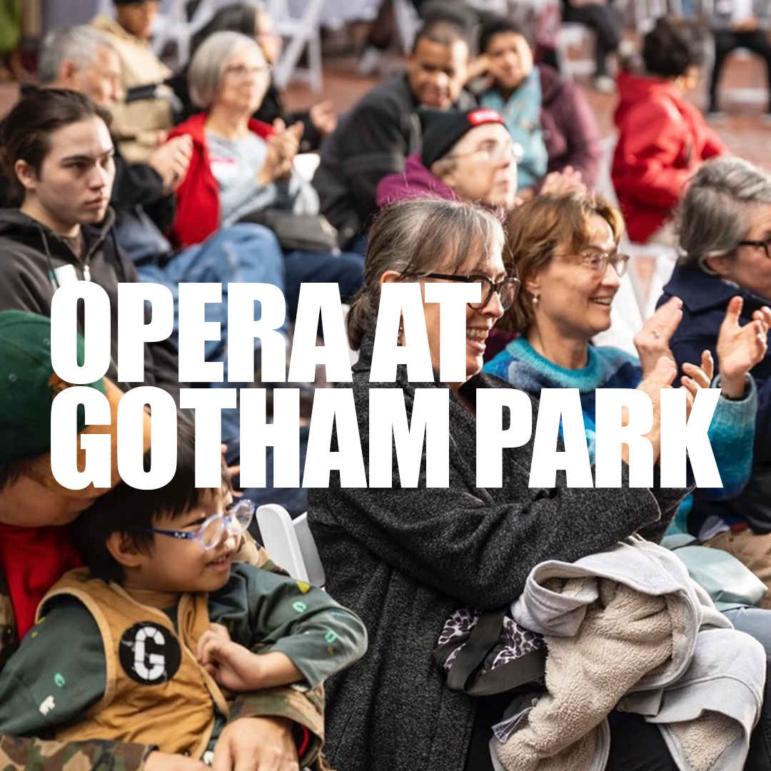 Opera at Gotham Park - May 3rd Block Party 